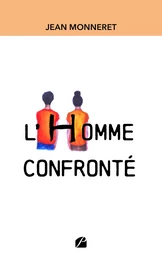 L’Homme confronté