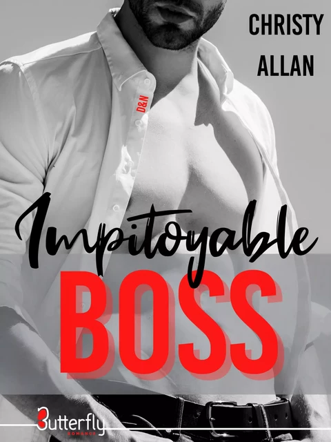 Impitoyable BOSS - Christy Allan - Butterfly Éditions