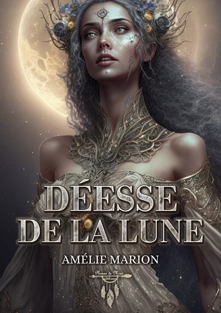 Déesse de la lune - Amélie Marion - Plumes de Mimi éditions