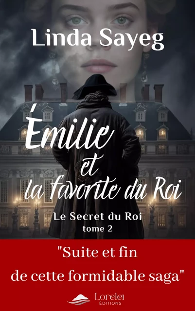 Émilie et la favorite du roi - Linda Sayeg - Loreleï