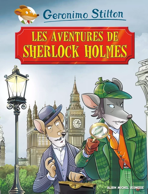 Les Aventures de Sherlock Holmes - Geronimo Stilton - Albin Michel