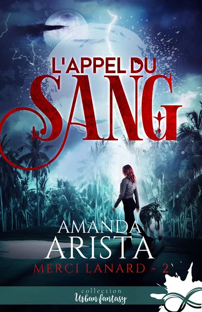 L'appel du sang - Amanda Arista - Collection Infinity