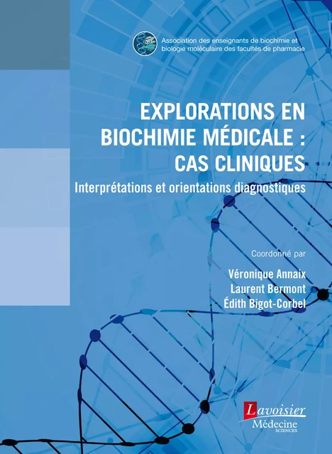 Explorations en biochimie médicale : cas cliniques -  - Médecine Sciences Publications