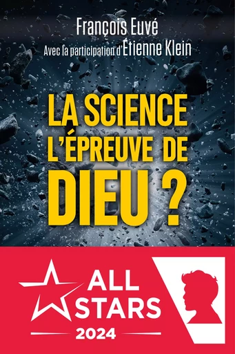 La science : L'épreuve de Dieu ? - François Euvé, Étienne Klein - Éditions Salvator