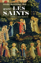 Vivre aujourd'hui avec les saints