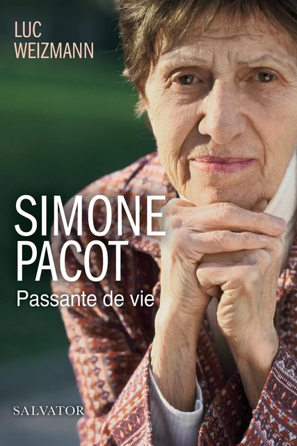 Simone Pacot : Passante de vie - Luc Weizmann - Éditions Salvator