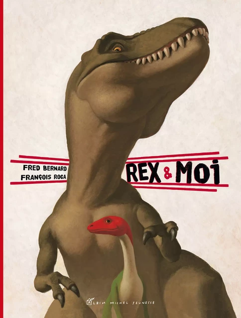 Rex & moi - Fred Bernard - Albin Michel