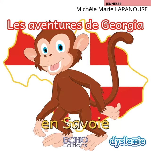 Les aventures de Georgia en Savoie - Michèle Marie Lapanouse - ECHO Editions