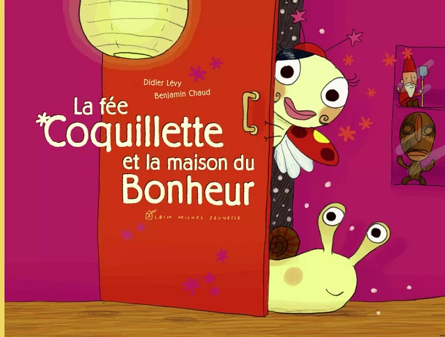 La Fée coquillette et la maison du bonheur - Didier Lévy - Albin Michel