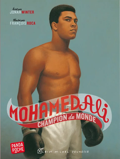 Mohamed Ali champion du monde - Jonah Winter - Albin Michel