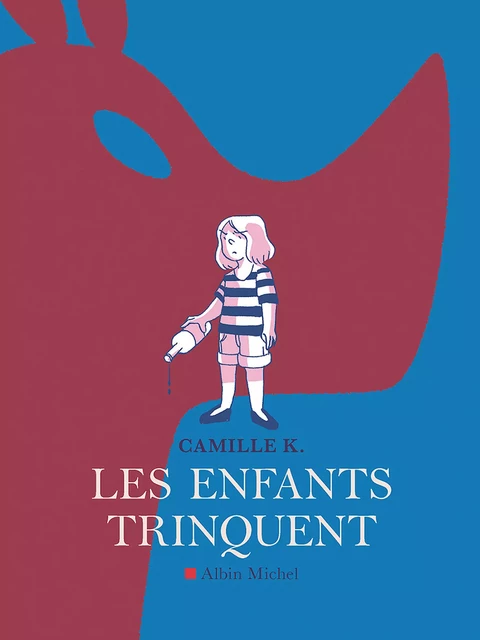 Les Enfants trinquent - Camille K. - Albin Michel