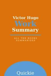 Victor Hugo Work Summary