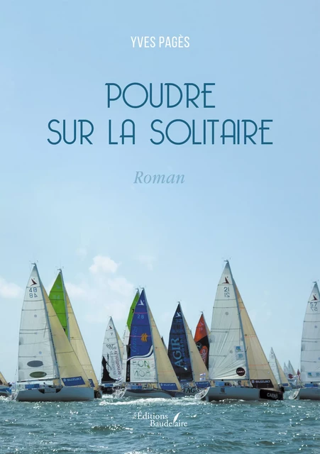 Poudre sur la Solitaire - Yves Pagès - Éditions Baudelaire