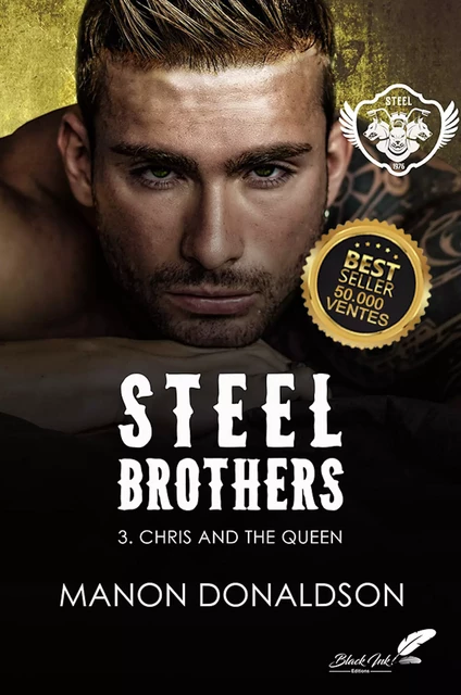 Steel Brothers : Tome 3, Chris & the Queen - Manon Donaldson - Black Ink Editions