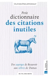 Petit dicitonnaire des citations inutiles