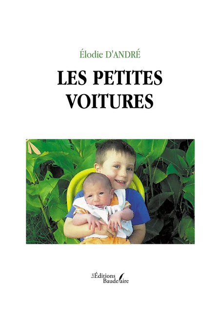 Les petites voitures - Élodie d'André - Éditions Baudelaire