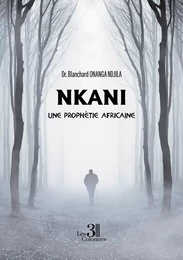 Nkani - Une prophétie africaine