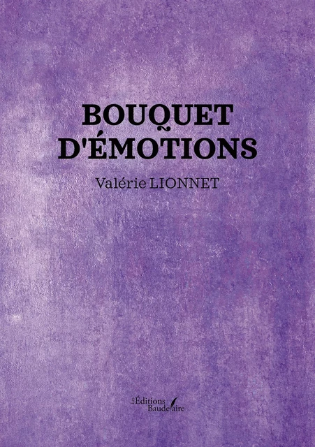 Bouquet d'émotions - Valérie Lionnet - Éditions Baudelaire