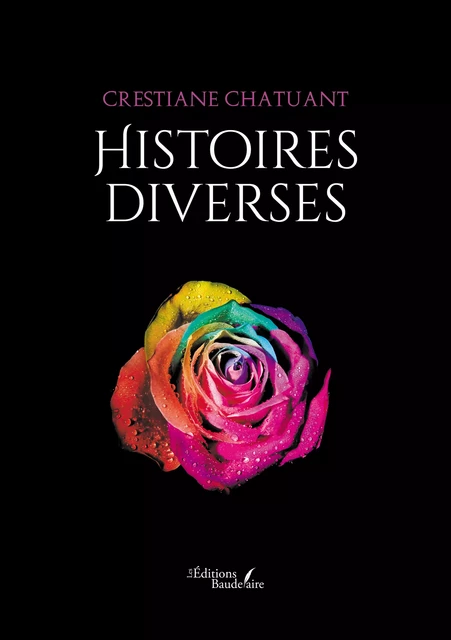 Histoires diverses - Crestiane Chatuant - Éditions Baudelaire