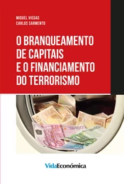 O Branqueamento de Capitais e o Financiamento do Terrorismo