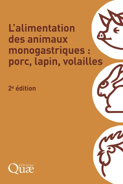 L’alimentation des animaux monogastriques : porc, lapin, volailles - Ouvrage Collectif - Quae