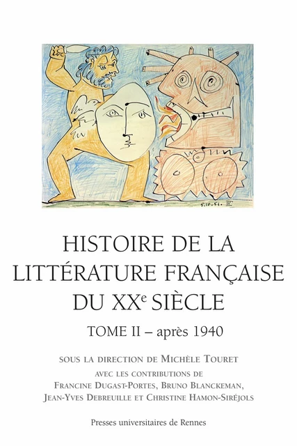 Histoire de la littérature française du XXe siècle, t. II - Bruno Blanckeman, Jean-Yves Debreuille, Francine Dugast-Portes, Christine Hamon-Siréjols - Presses universitaires de Rennes