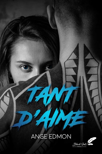 Tant d'aime - Ange Edmon - Black Ink Editions