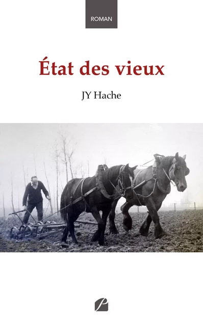 État des vieux - Jy Hache - Editions du Panthéon