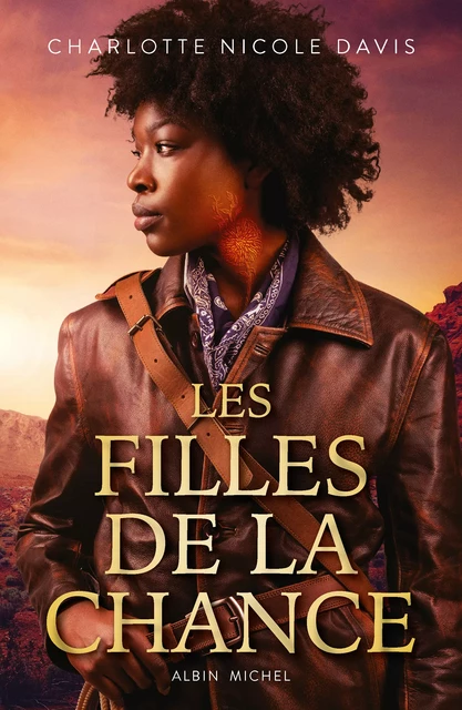 Les Filles de la chance - tome 1 - Charlotte Nicole Davis - Albin Michel