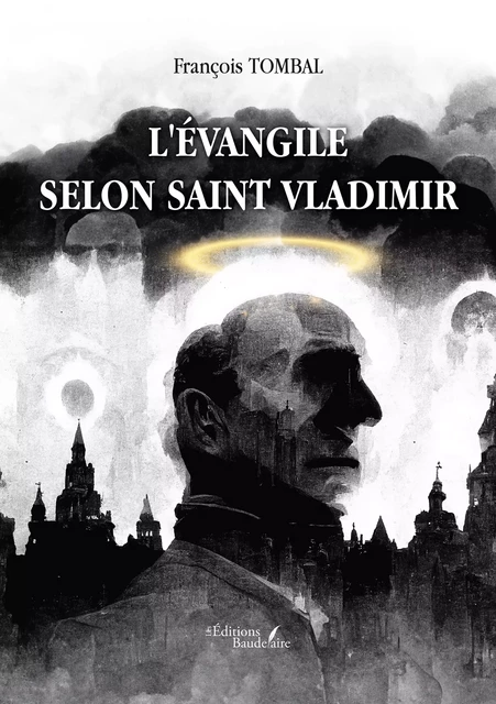 L'évangile selon saint Vladimir - François Tombal - Éditions Baudelaire