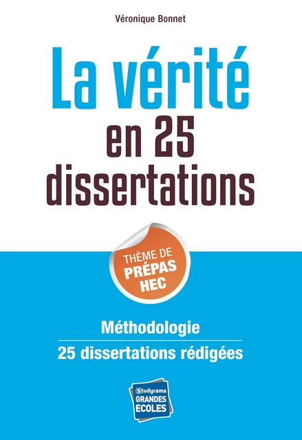 La vérité en 25 dissertations - Véronique Bonnet - Studyrama