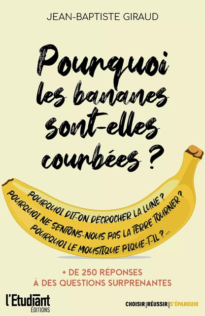 Pourquoi les bananes sont-elles courbées ? - Jean-Baptiste Giraud - Les Éditions de l'Opportun