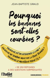 Pourquoi les bananes sont-elles courbées ?