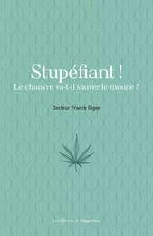 Stupéfiant ! Le chanvre va-t-il sauver le monde ?