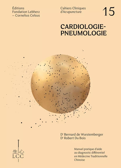 Cardiologie-Pneumologie - Acupuncture - Dr Robert du Bois, Dr Bernard de Wurstemberger - Éditions Fondation LCC