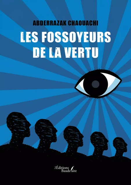 Les fossoyeurs de la vertu - Abderrazak Chaouachi - Éditions Baudelaire