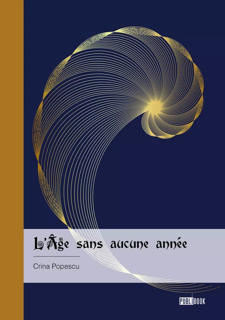 L’Âge sans aucune année - Crina Popescu - Publibook