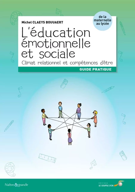 L'éducation émotionnelle et sociale : Climat relationnel et compétences d'être - Michel Claeys Bouuaert - Le souffle d'Or