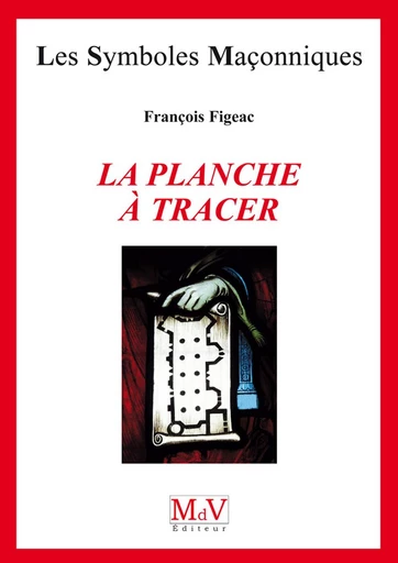 N.62 La planche à tracer - François Figeac - MdV éditeur