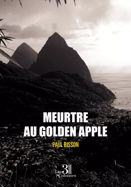 Meurtre au Golden Apple - Bisson Paul - Éditions les 3 colonnes