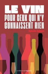 Le vin pour ceux qui n'y connaissent rien