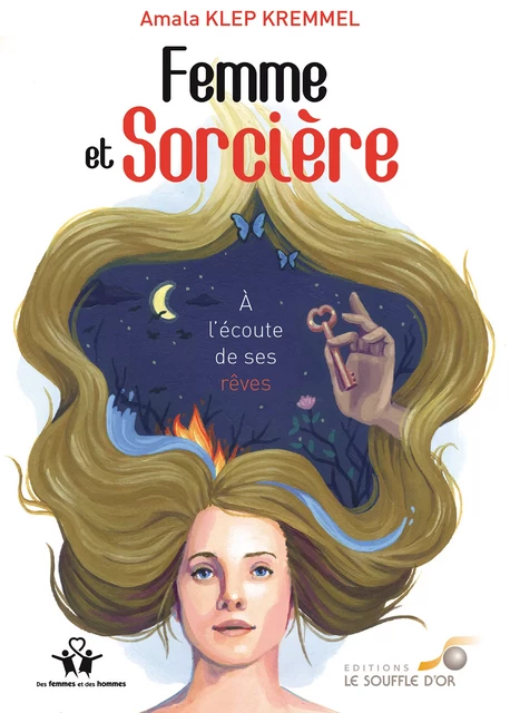 Femme et sorcière : À l'écoute de ses rêves - Amala Klep Kremmel - Le souffle d'Or