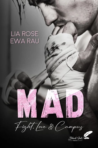 MAD : Fight, Love & Campus - Ewa Rau, Lia Rose - Black Ink Editions