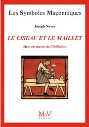 N.66 Le ciseau et le maillet - Mise en oeuvre de l'initiation