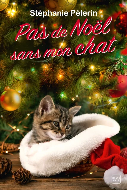 Pas de Noël sans mon chat - Stéphanie Pelerin - Hauteville