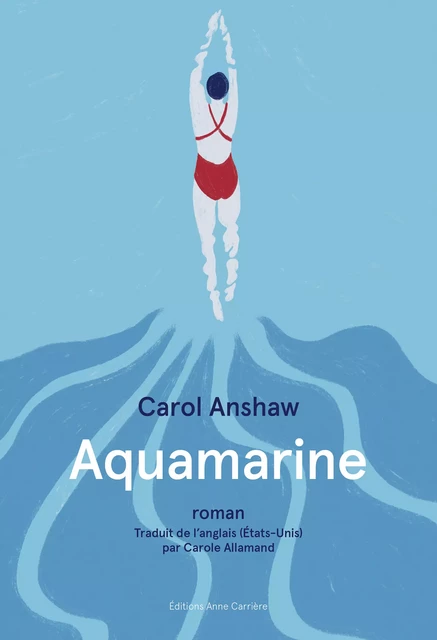 Aquamarine - Carol Anshaw - Anne Carrière