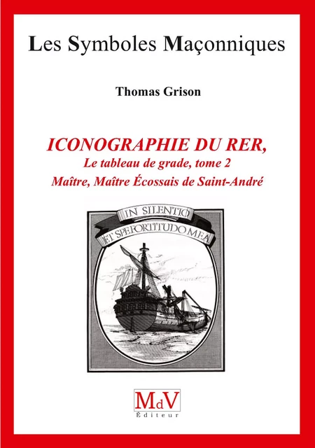 N.84 Iconographie du rite écossais 2 - Thomas Grison - MdV éditeur