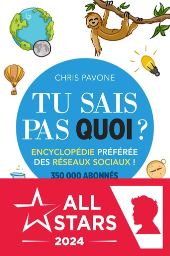 Tu sais pas quoi ?! Encyclopédie préférée des réseaux sociaux - Chris Pavone - Les Éditions de l'Opportun