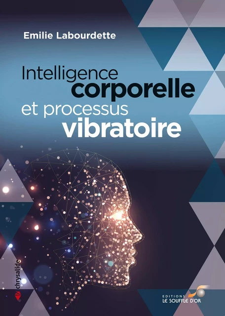 Intelligence corporelle et processus vibratoire - Emilie Labourdette - Le souffle d'Or