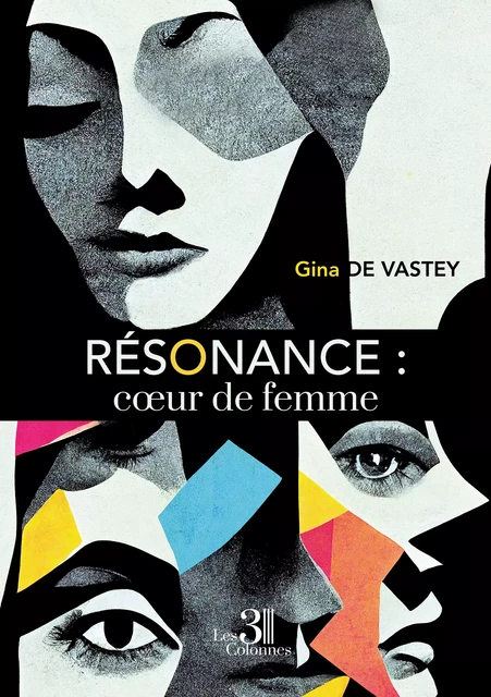 Résonance : cœur de femme - de Vastey Gina - Éditions les 3 colonnes